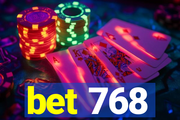 bet 768